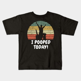 I Pooped Today Epic Vintage Kids T-Shirt